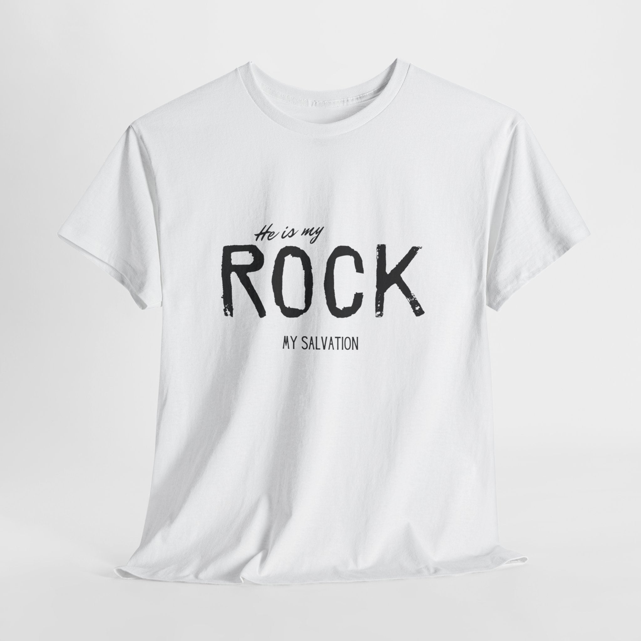 He Is My Rock T-Shirt , Christian Faith Tee ,  He is my ROCK, My Salvation T shirt, Unisex Tee