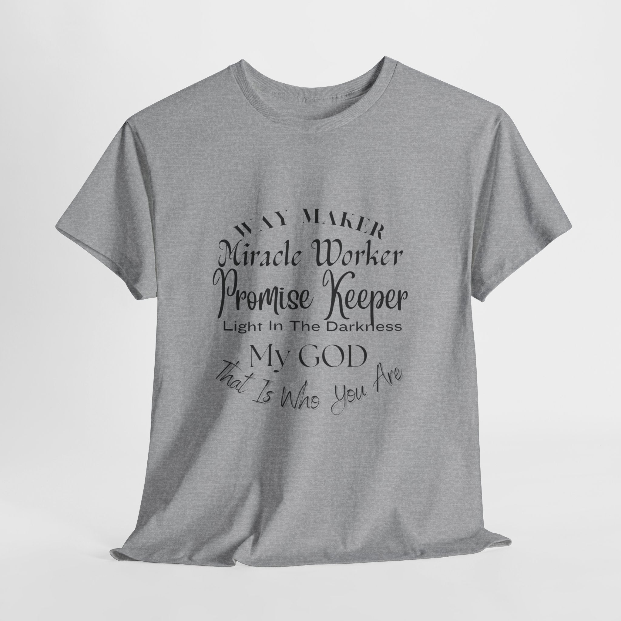 Way Maker, Miracle Worker  T-Shirt,  Christian Faith Tee, Inspirational Gospel T- Shirt