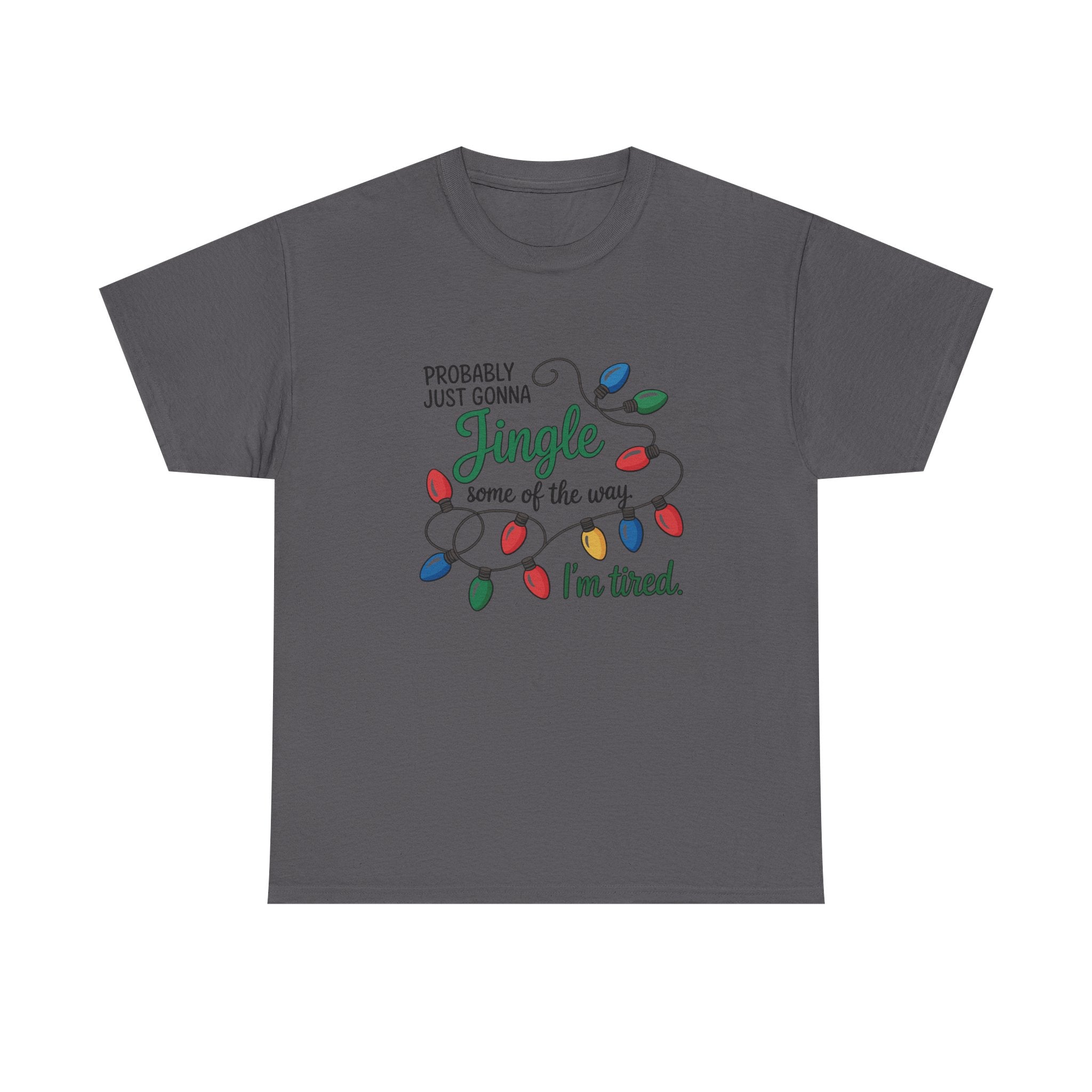 Jingle I’m Tired Christmas Shirt, Funny Holiday Tee, Festive Lights Graphic, Christmas Humor Gift