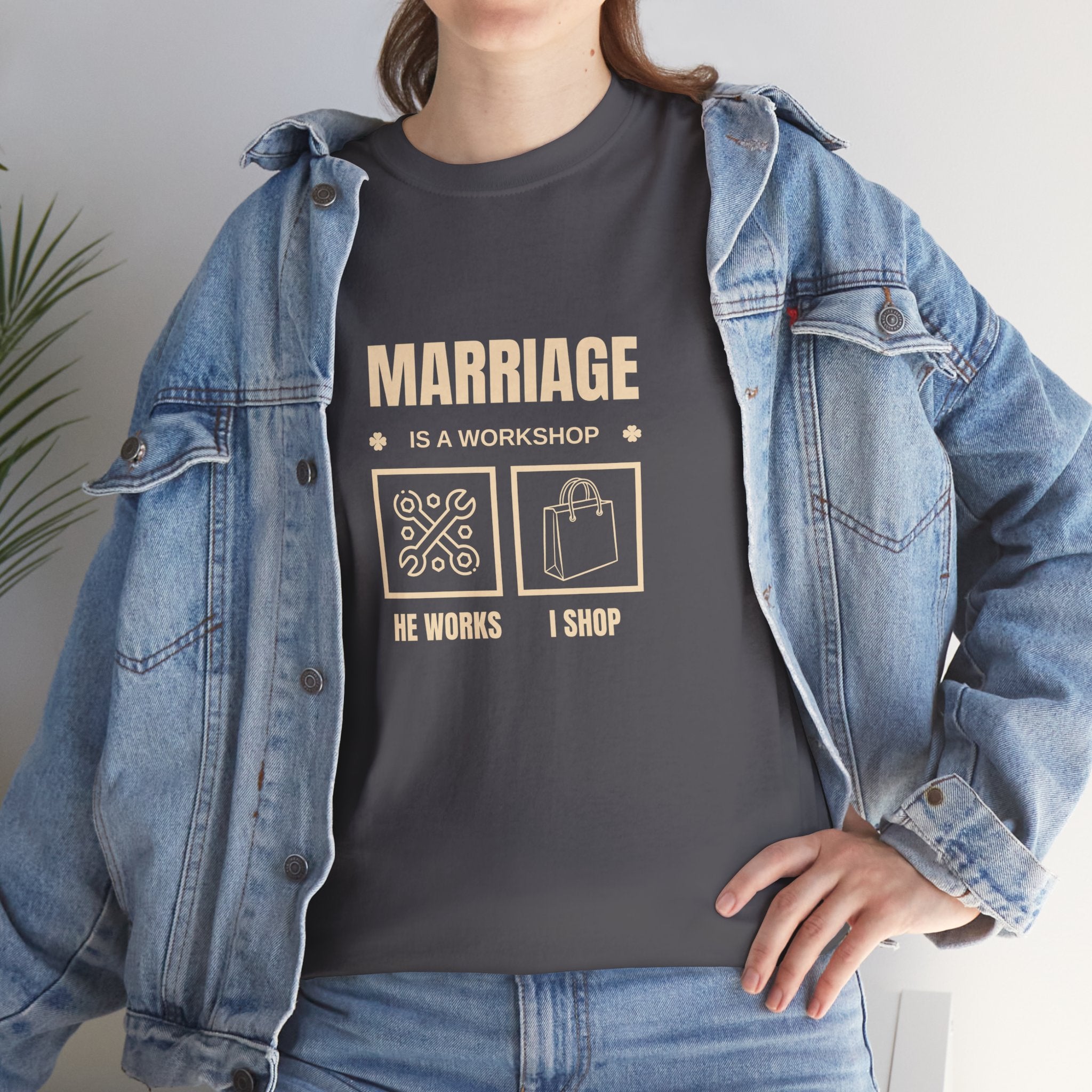 Marriage  Is A Workshop T-shirt, Marriage Funny Tee, Gift for Wife
