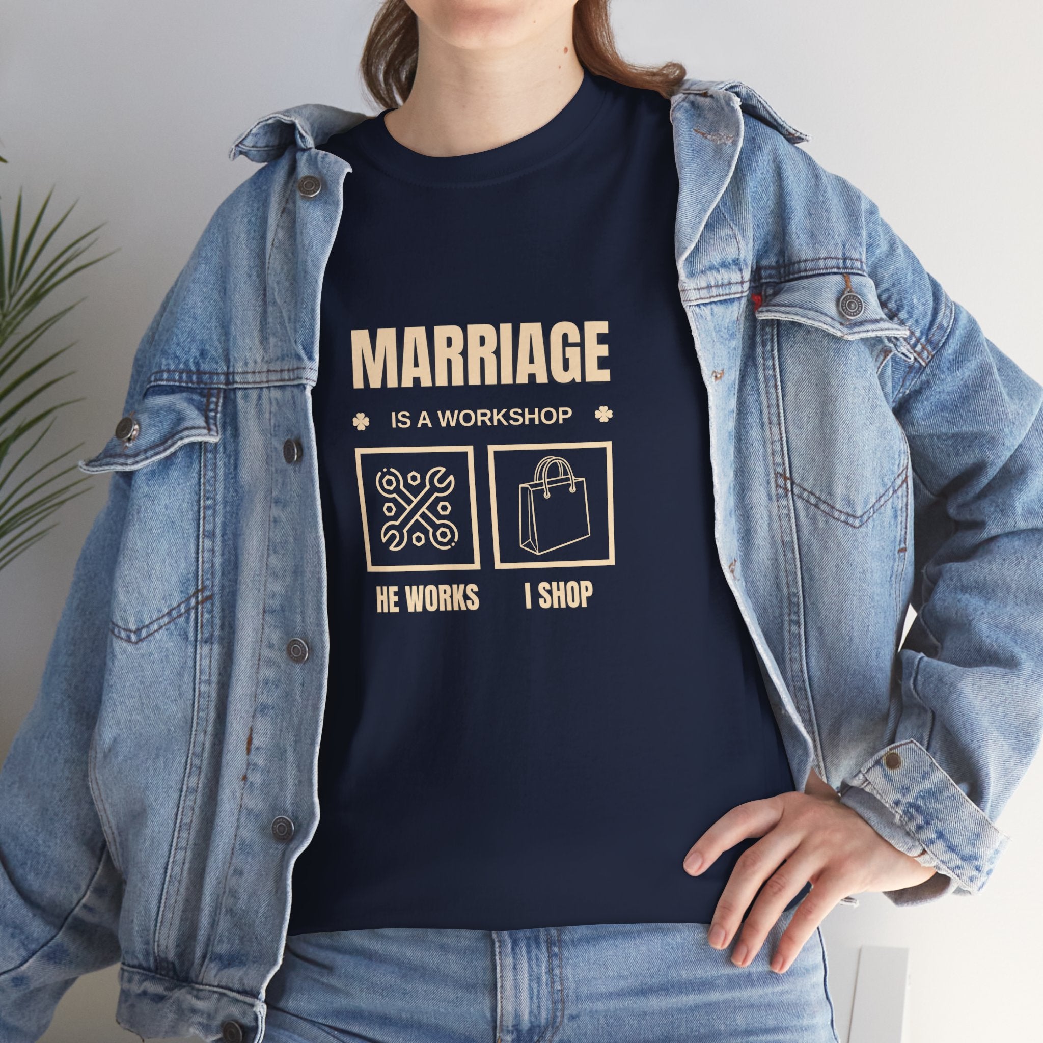 Marriage  Is A Workshop T-shirt, Marriage Funny Tee, Gift for Wife