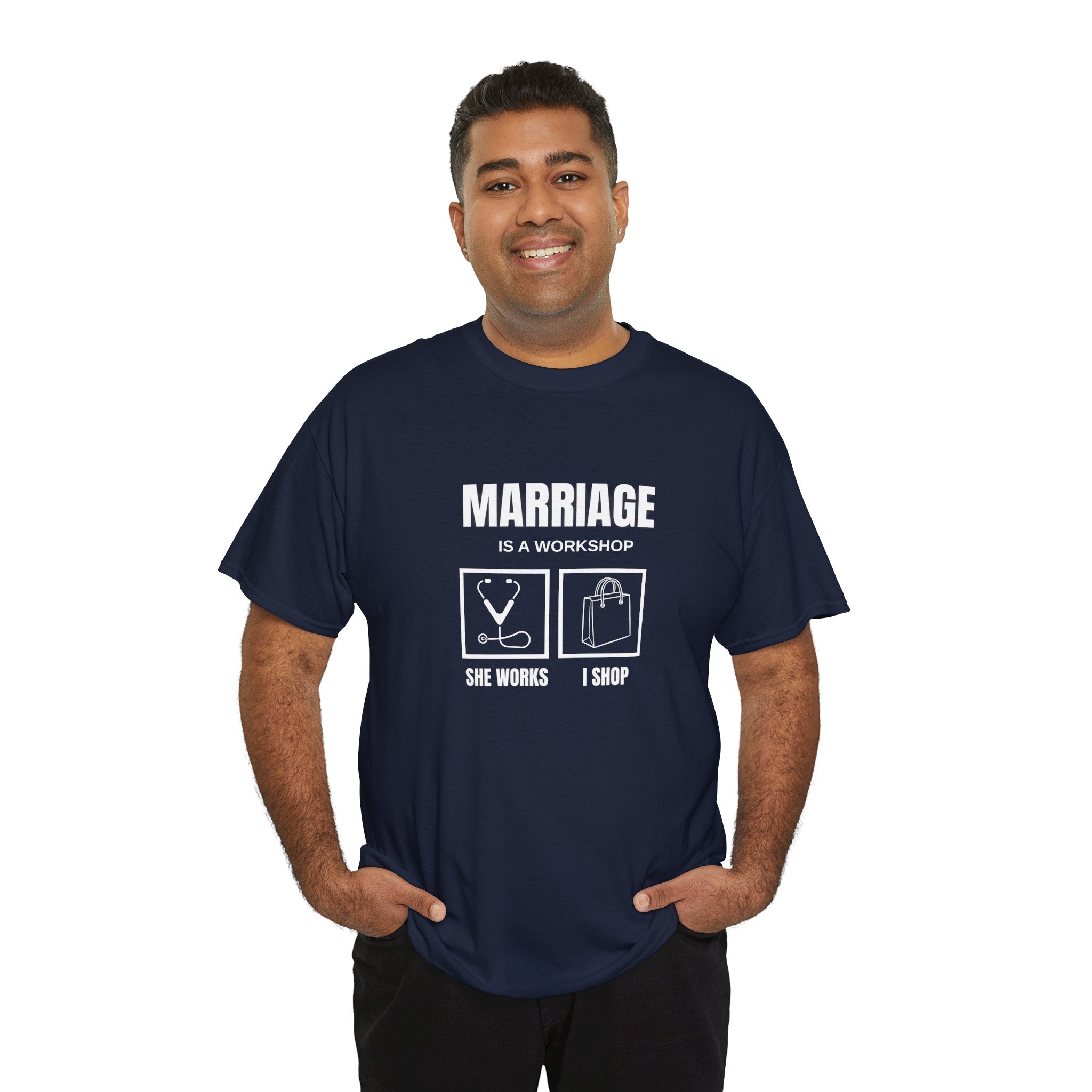 Marriage  Is A Workshop T-Shirt,  Marriage Funny Tee, Gift For Husband