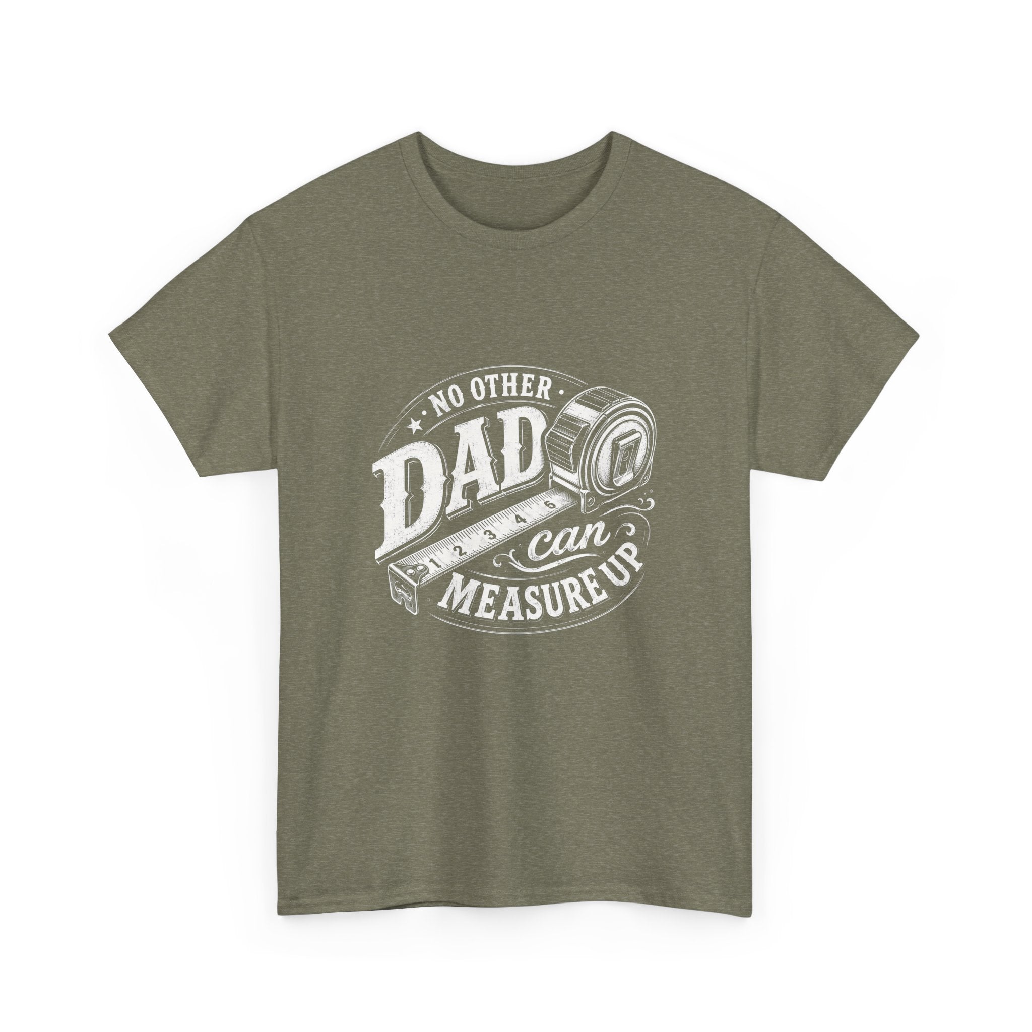 No Other Dad Can Measure Up T-Shirt | Tape Measure Dad Tee