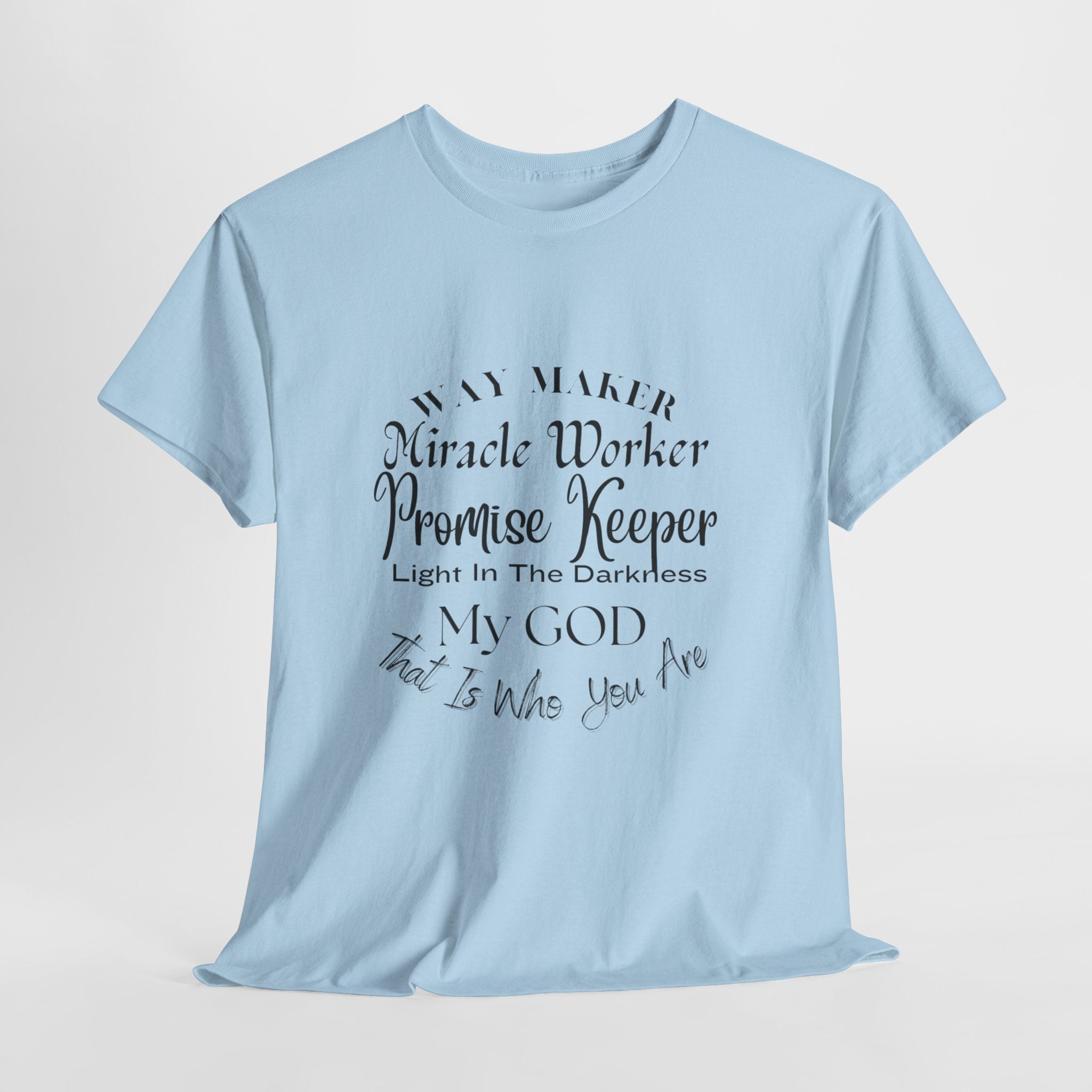 Way Maker, Miracle Worker  T-Shirt,  Christian Faith Tee, Inspirational Gospel T- Shirt