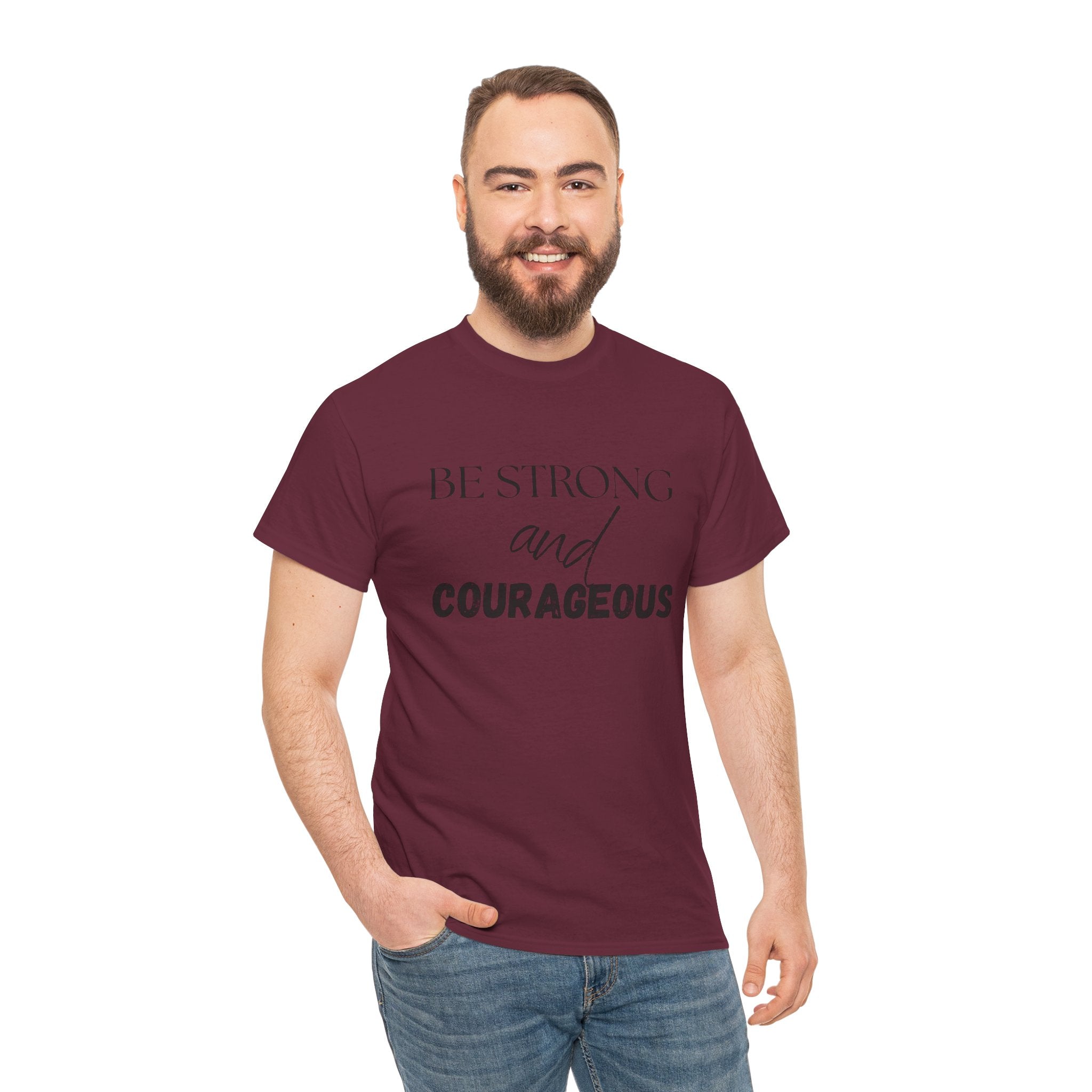 Be Strong and Courageous T-Shirt — Inspirational Faith Quote Tee, Unisex T-Shirt