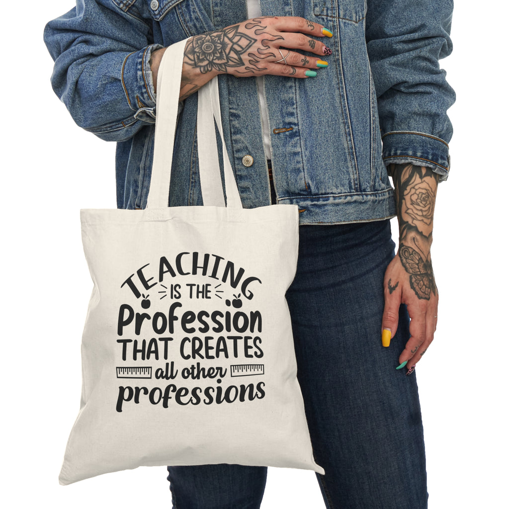 Teaching is the Profession Tote Bag, Gift for Teacher