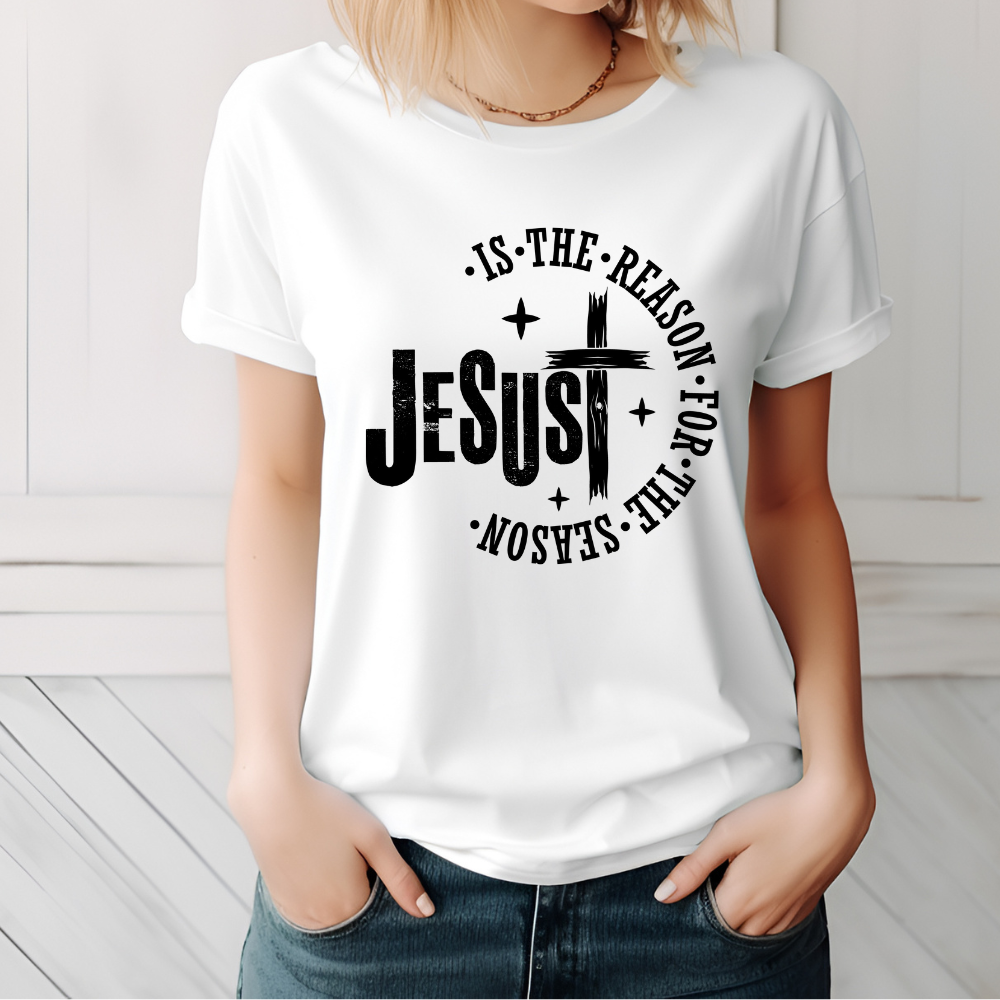 Jesus is the Reason  T-shirt, Christian Faith T-Shirt, Christian T-Shirt, Gift for everyone