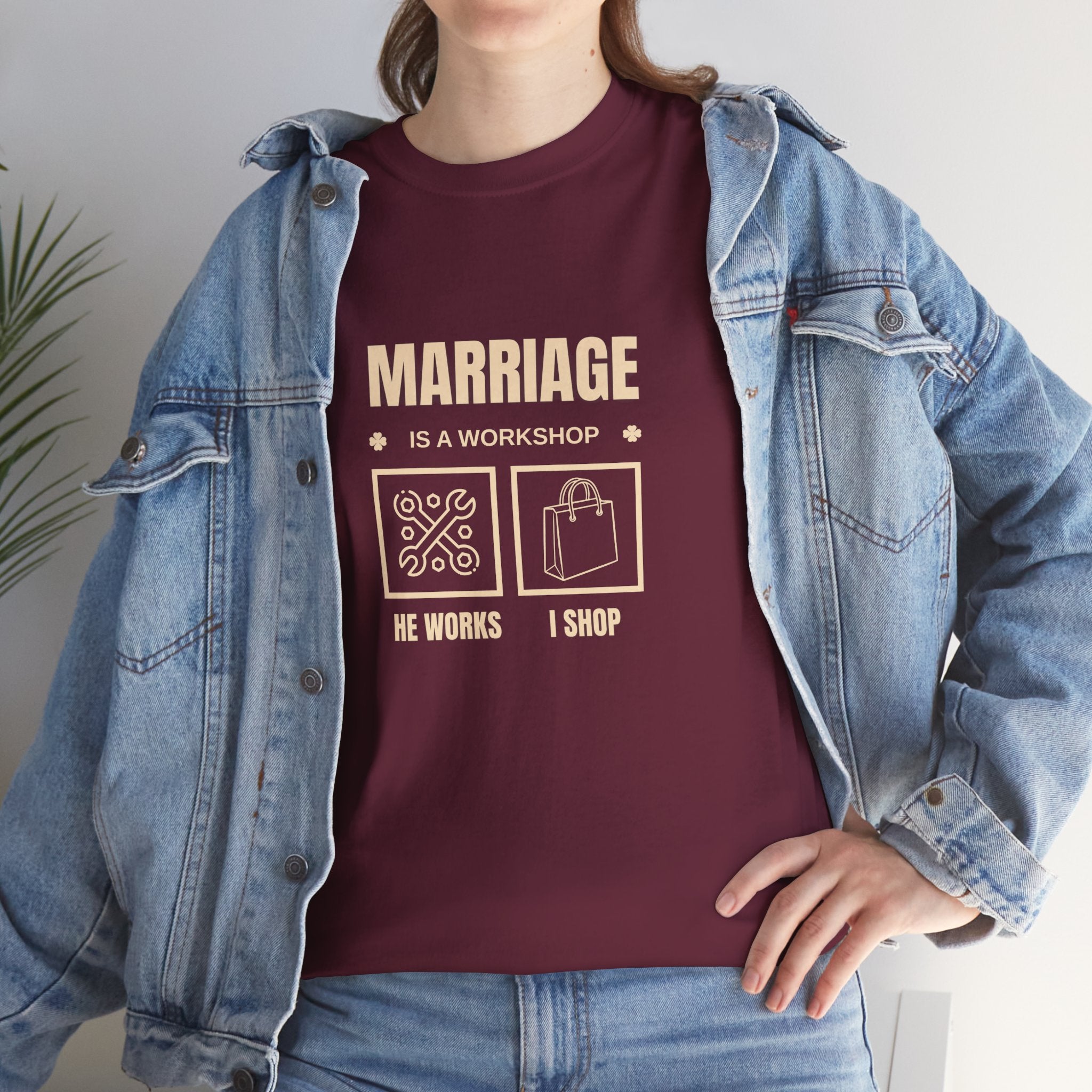 Marriage  Is A Workshop T-shirt, Marriage Funny Tee, Gift for Wife