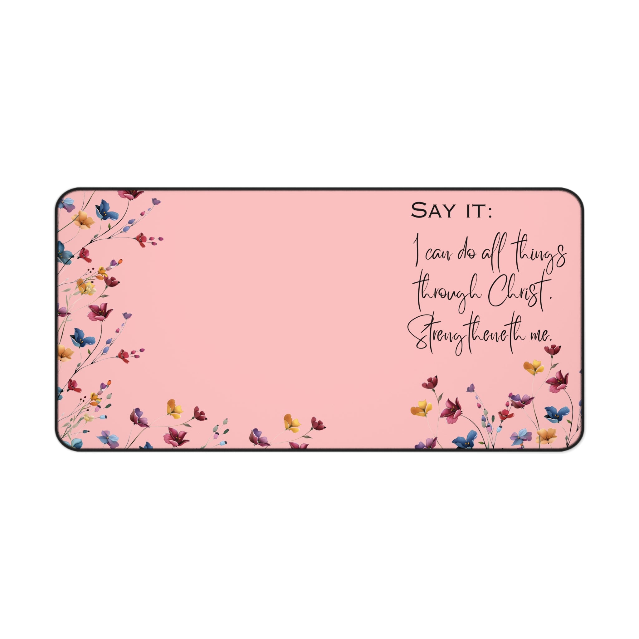 Inspirational Desk Mat — 'I Can Do All Things Through Christ' Pink Floral Mouse Pad