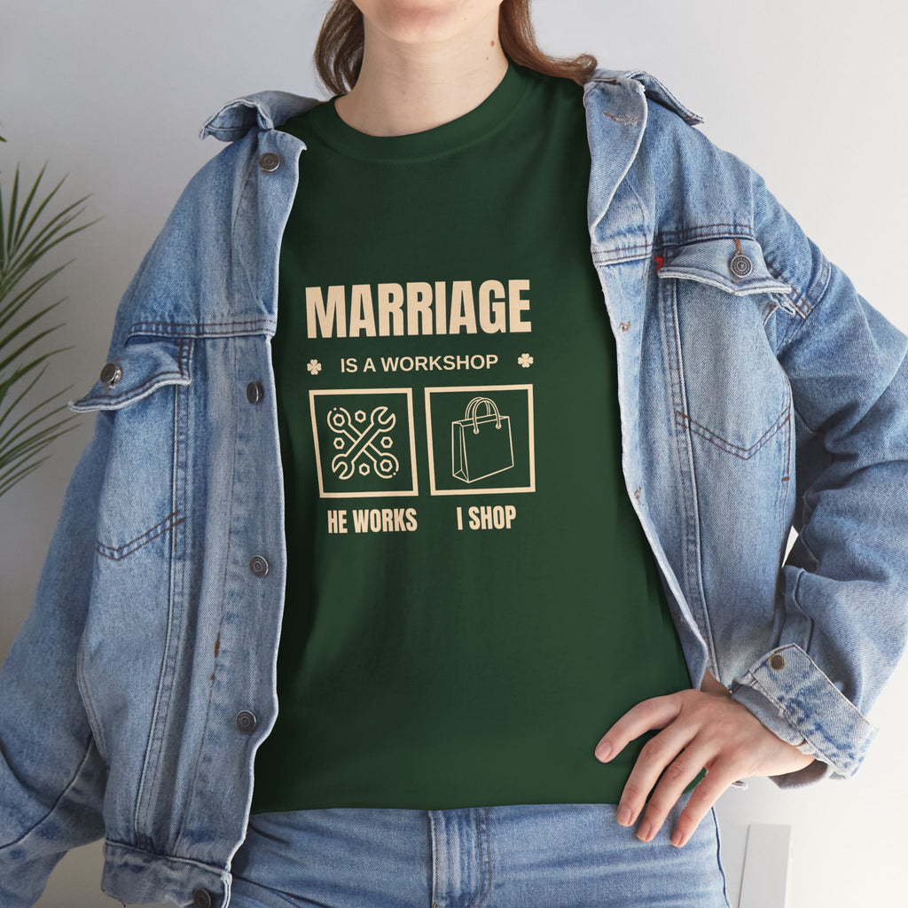 Marriage  Is A Workshop T-shirt, Marriage Funny Tee, Gift for Wife