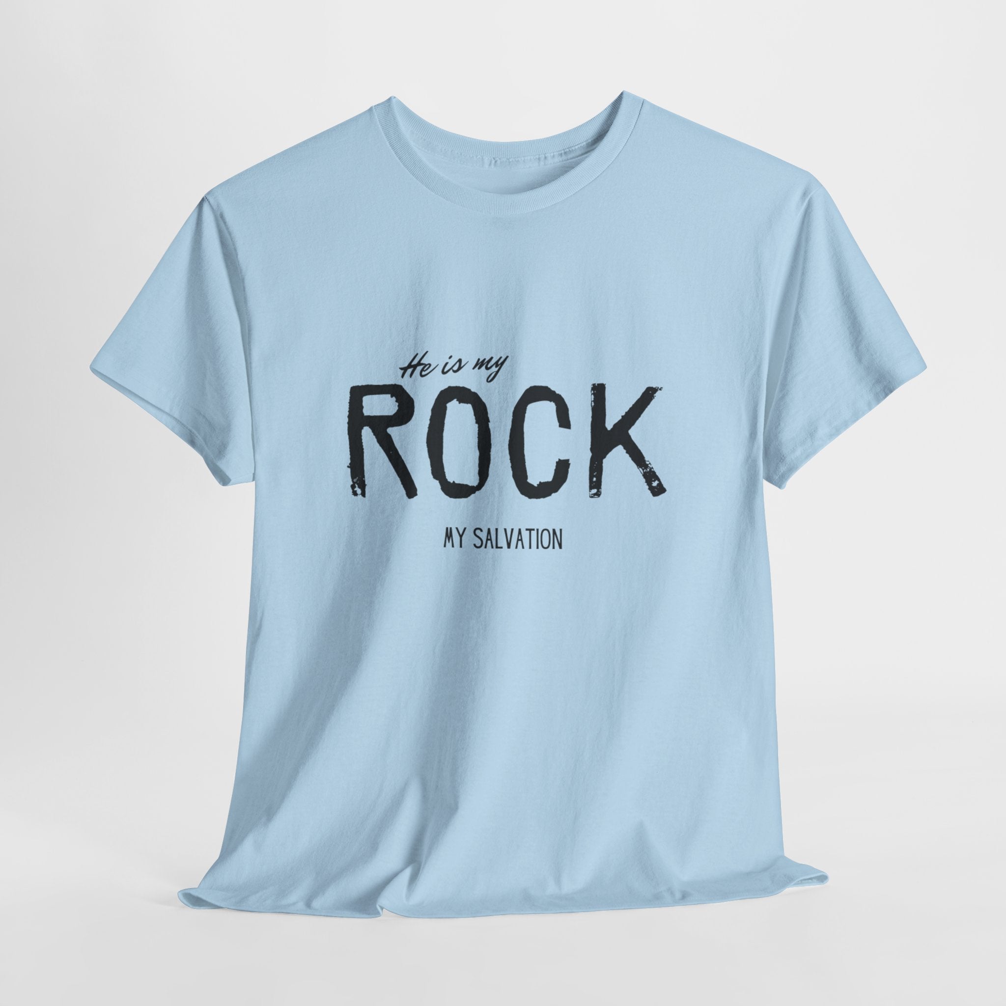 He Is My Rock T-Shirt , Christian Faith Tee ,  He is my ROCK, My Salvation T shirt, Unisex Tee