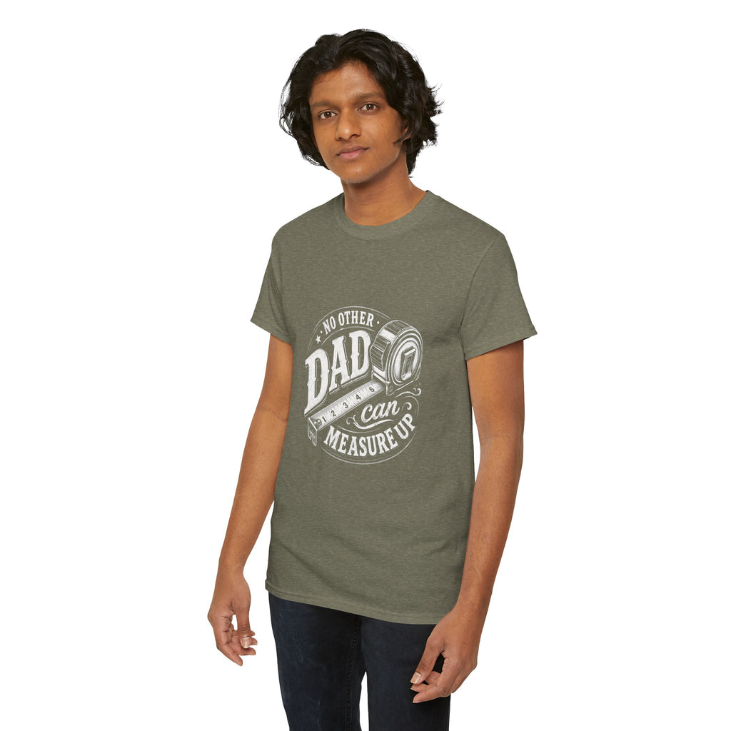 No Other Dad Can Measure Up T-Shirt | Tape Measure Dad Tee