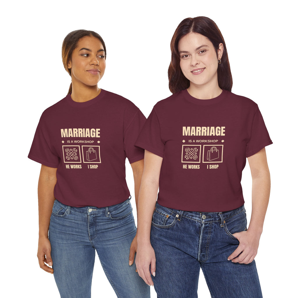 Marriage Is A Workshop T-Shirt, Marriage Funny Tee, Couple T-Shirt
