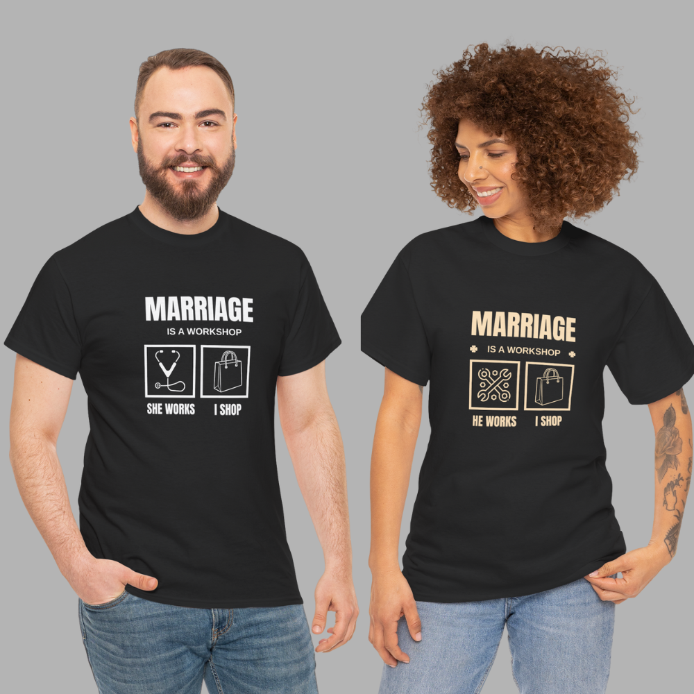Marriage Is A Workshop T-Shirt, Marriage Funny Tee, Couple T-Shirt